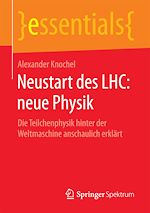 Download this eBook Neustart des LHC: neue Physik