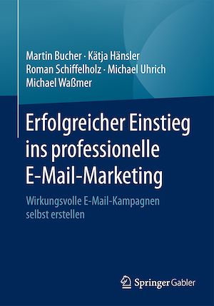 Téléchargez le livre :  Erfolgreicher Einstieg ins professionelle E-Mail-Marketing