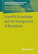 Télécharger le livre :  Scientific Knowledge and the Transgression of Boundaries