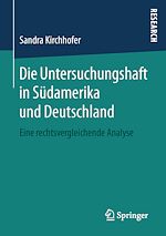 Télécharger le livre :  Die Untersuchungshaft in Südamerika und Deutschland