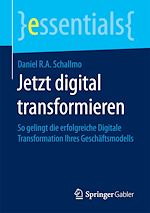 Télécharger le livre :  Jetzt digital transformieren