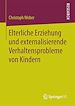 Télécharger le livre :  Elterliche Erziehung und externalisierende Verhaltensprobleme von Kindern