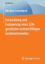 Download this eBook Entwicklung und Evaluierung eines SDN-gestützten echtzeitfähigen Gerätenetzwerkes