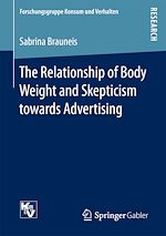 Télécharger le livre :  The Relationship of Body Weight and Skepticism towards Advertising