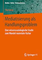 Download this eBook Mediatisierung als Handlungsproblem