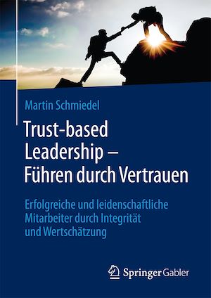 Téléchargez le livre :  Trust-based Leadership – Führen durch Vertrauen
