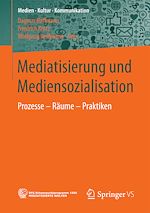 Télécharger le livre :  Mediatisierung und Mediensozialisation