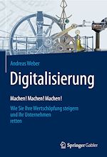 Télécharger le livre :  Digitalisierung – Machen! Machen! Machen!