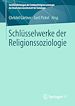 Télécharger le livre :  Schlüsselwerke der Religionssoziologie