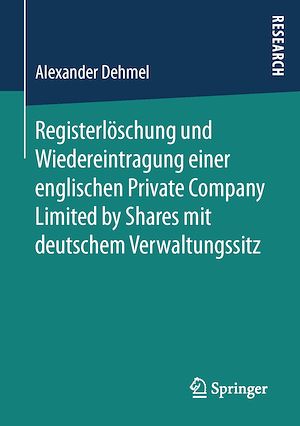 Téléchargez le livre :  Registerlöschung und Wiedereintragung einer englischen Private Company Limited by Shares mit deutschem Verwaltungssitz