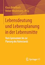Télécharger le livre :  Lebensdeutung und Lebensplanung in der Lebensmitte
