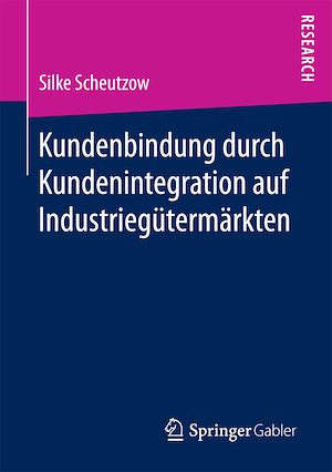 Téléchargez le livre :  Kundenbindung durch Kundenintegration auf Industriegütermärkten