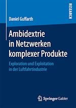 Télécharger le livre :  Ambidextrie in Netzwerken komplexer Produkte
