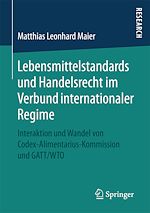 Télécharger le livre :  Lebensmittelstandards und Handelsrecht im Verbund internationaler Regime