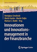 Télécharger le livre :  Innovationen und Innovationsmanagement in der Finanzbranche