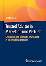 Télécharger le livre :  Trusted Advisor in Marketing und Vertrieb