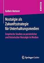 Télécharger le livre :  Nostalgie als Zukunftsstrategie für Unterhaltungsmedien