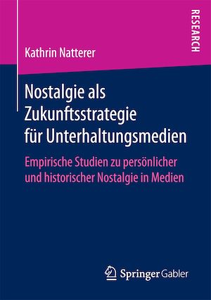 Téléchargez le livre :  Nostalgie als Zukunftsstrategie für Unterhaltungsmedien