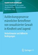 Télécharger le livre :  Aufdeckungsprozesse männlicher Betroffener von sexualisierter Gewalt in Kindheit und Jugend