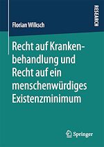 Télécharger le livre :  Recht auf Krankenbehandlung und Recht auf ein menschenwürdiges Existenzminimum