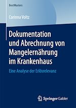 Télécharger le livre :  Dokumentation und Abrechnung von Mangelernährung im Krankenhaus