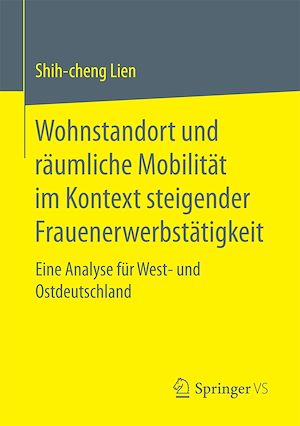 Téléchargez le livre :  Wohnstandort und räumliche Mobilität im Kontext steigender Frauenerwerbstätigkeit