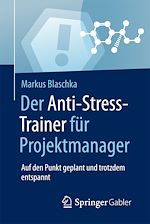Télécharger le livre :  Der Anti-Stress-Trainer für Projektmanager