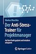 Télécharger le livre :  Der Anti-Stress-Trainer für Projektmanager