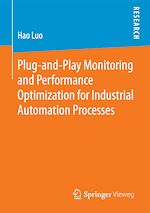 Télécharger le livre :  Plug-and-Play Monitoring and Performance Optimization for Industrial Automation Processes