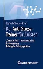 Télécharger le livre :  Der Anti-Stress-Trainer für Juristen