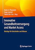 Télécharger le livre :  Innovative Gesundheitsversorgung und Market Access