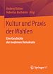 Télécharger le livre :  Kultur und Praxis der Wahlen