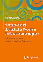 Download this eBook Nutzen statistisch-stochastischer Modelle in der Kanalzustandsprognose