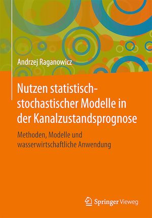 Download the eBook: Nutzen statistisch-stochastischer Modelle in der Kanalzustandsprognose