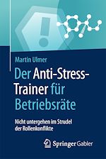 Télécharger le livre :  Der Anti-Stress-Trainer für Betriebsräte
