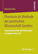 Télécharger le livre :  Phantasie als Methode der poietischen Wissenschaft Goethes