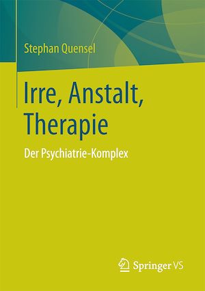 Téléchargez le livre :  Irre, Anstalt, Therapie
