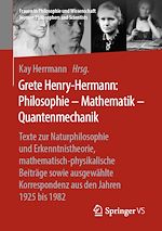 Download this eBook Grete Henry-Hermann: Philosophie – Mathematik – Quantenmechanik