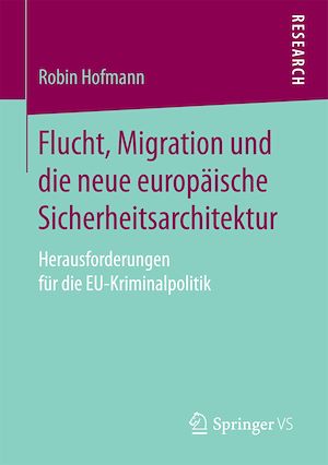 Téléchargez le livre :  Flucht, Migration und die neue europäische Sicherheitsarchitektur