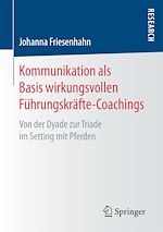 Télécharger le livre :  Kommunikation als Basis wirkungsvollen Führungskräfte-Coachings