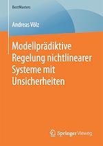 Download this eBook Modellprädiktive Regelung nichtlinearer Systeme mit Unsicherheiten