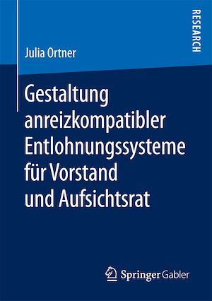 Téléchargez le livre :  Gestaltung anreizkompatibler Entlohnungssysteme für Vorstand und Aufsichtsrat