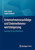 Télécharger le livre :  Unternehmensnachfolge und Unternehmenswertsteigerung
