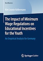Télécharger le livre :  The Impact of Minimum Wage Regulations on Educational Incentives for the Youth