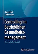 Télécharger le livre :  Controlling im Betrieblichen Gesundheitsmanagement