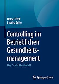 Télécharger le livre :  Controlling im Betrieblichen Gesundheitsmanagement