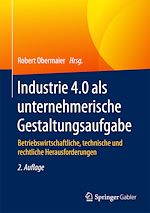 Télécharger le livre :  Industrie 4.0 als unternehmerische Gestaltungsaufgabe