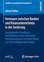 Télécharger le livre :  Vertrauen zwischen Banken und Krisenunternehmen in der Sanierung
