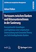 Télécharger le livre :  Vertrauen zwischen Banken und Krisenunternehmen in der Sanierung