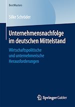 Télécharger le livre :  Unternehmensnachfolge im deutschen Mittelstand